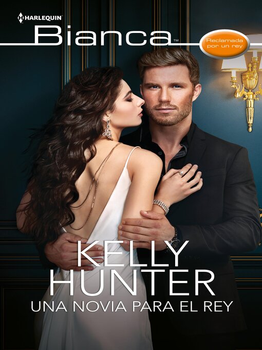 Title details for Una novia para el rey by Kelly Hunter - Available